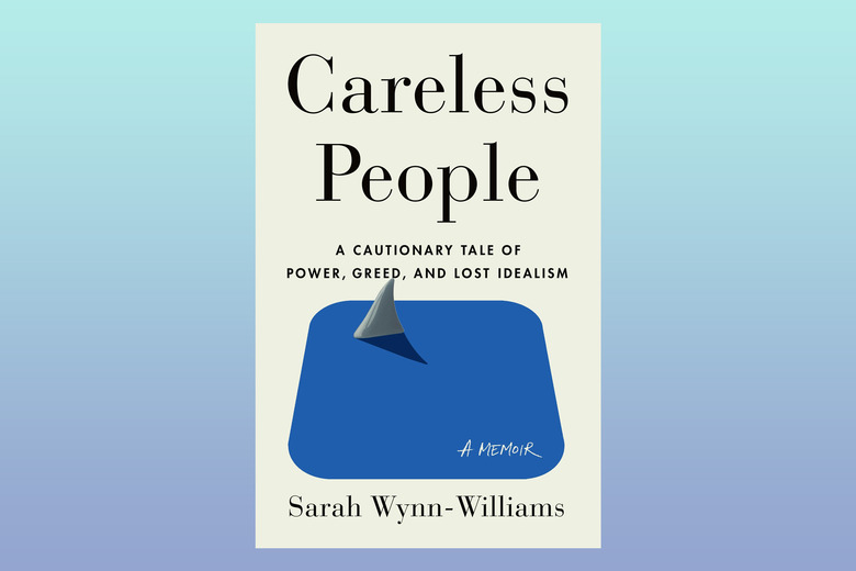 Careless People recounts Sarah Wynn-Williams' experiences over seven years at Facebook.